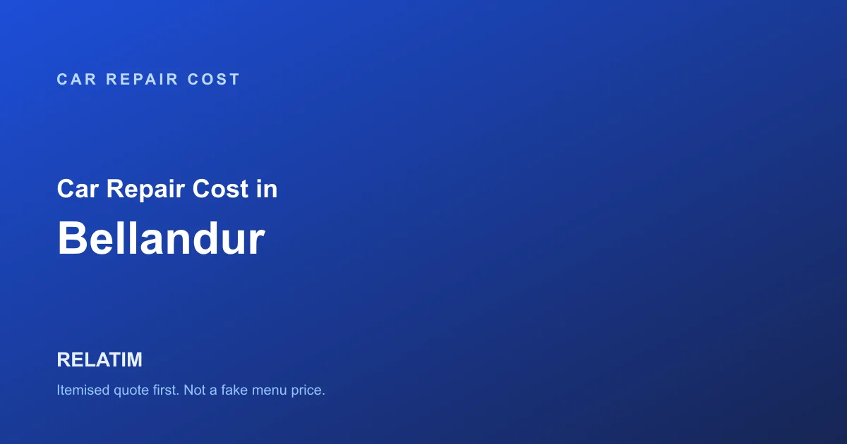 Car Repair Cost in Bellandur, Bangalore